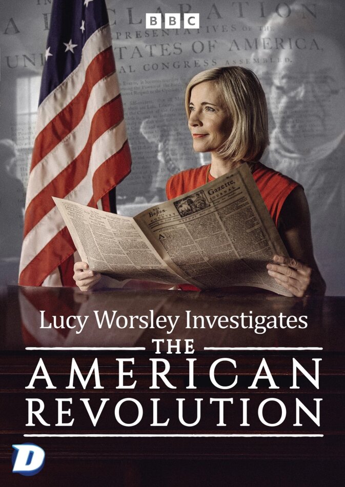 Lucy Worsley Investigates - The American Revolution