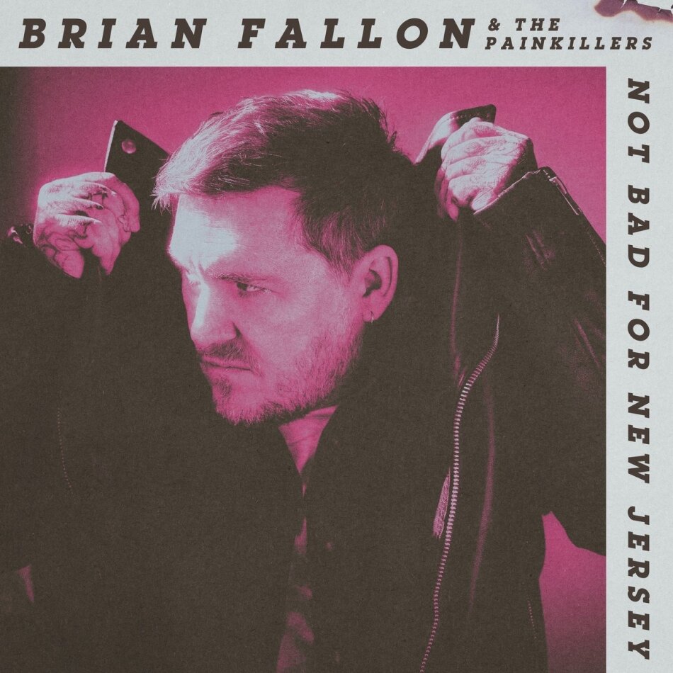 Brian Fallon (Gaslight Anthem) - Not Bad For New Jersey