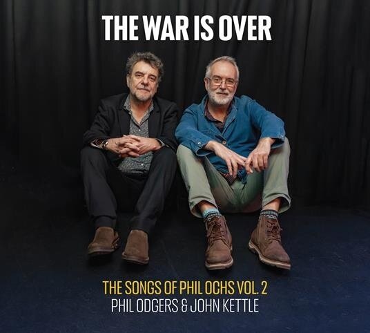 Phil Odgers - The War Is Over (The Songs of Phil Ochs Volume 2)