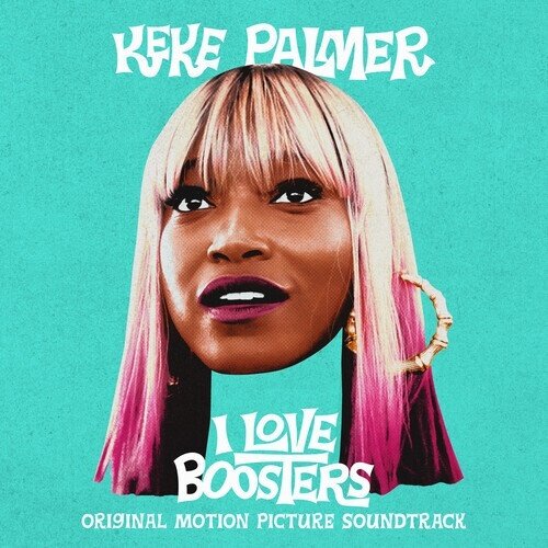 Keke Palmer - I Love Boosters - OST