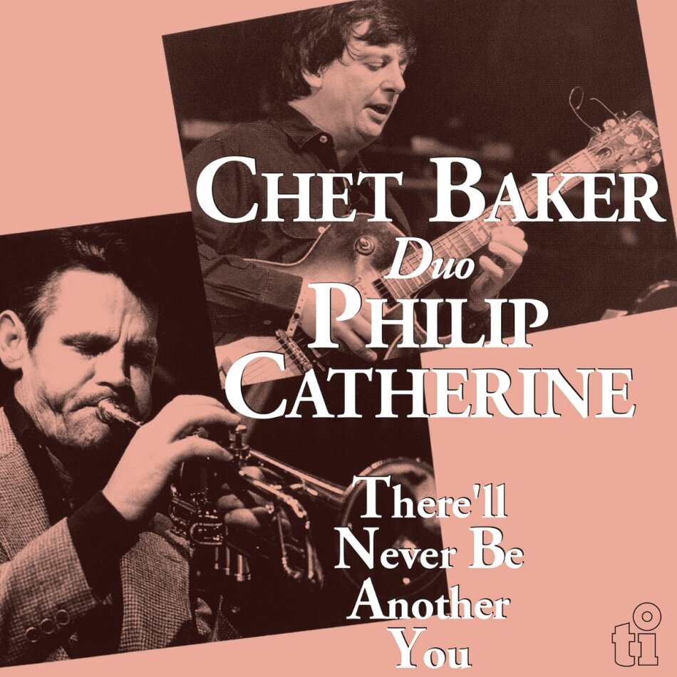 Chet Baker & Philip Catherine - There'll Never Be Another You 2026 Reissue, Music On Vinyl, Anniversary Edition, Transparent Vinyl, LP
