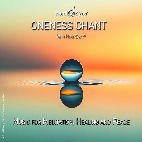 Oneness Chant With Hemi-sync Hemi Sync