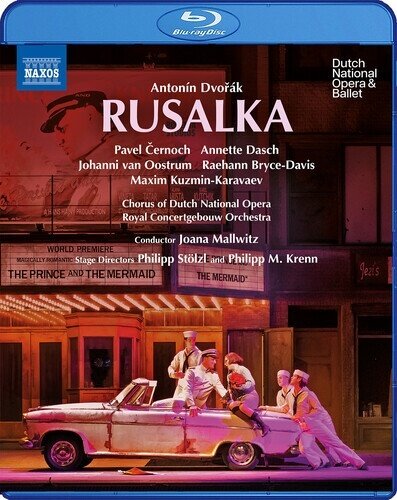 Royal Concertgebouw Orchestra, Chorus of Dutch National Opera, Annette Dasch & Joana Mallwitz - Rusalka