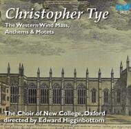 Christopher Tye (1525-1602), Edward Higginbottom & The Choir Of New College, Oxford - The Western Wind Mass, Anthems & Motets