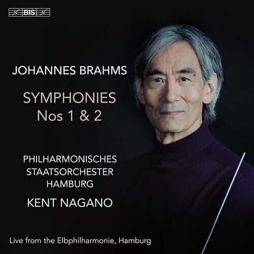 Philharmonisches Staatsorchester Hamburg, Johannes Brahms (1833-1897) & Kent Nagano - Symphonies Nos. 1 & 2 2 Hybrid SACDs