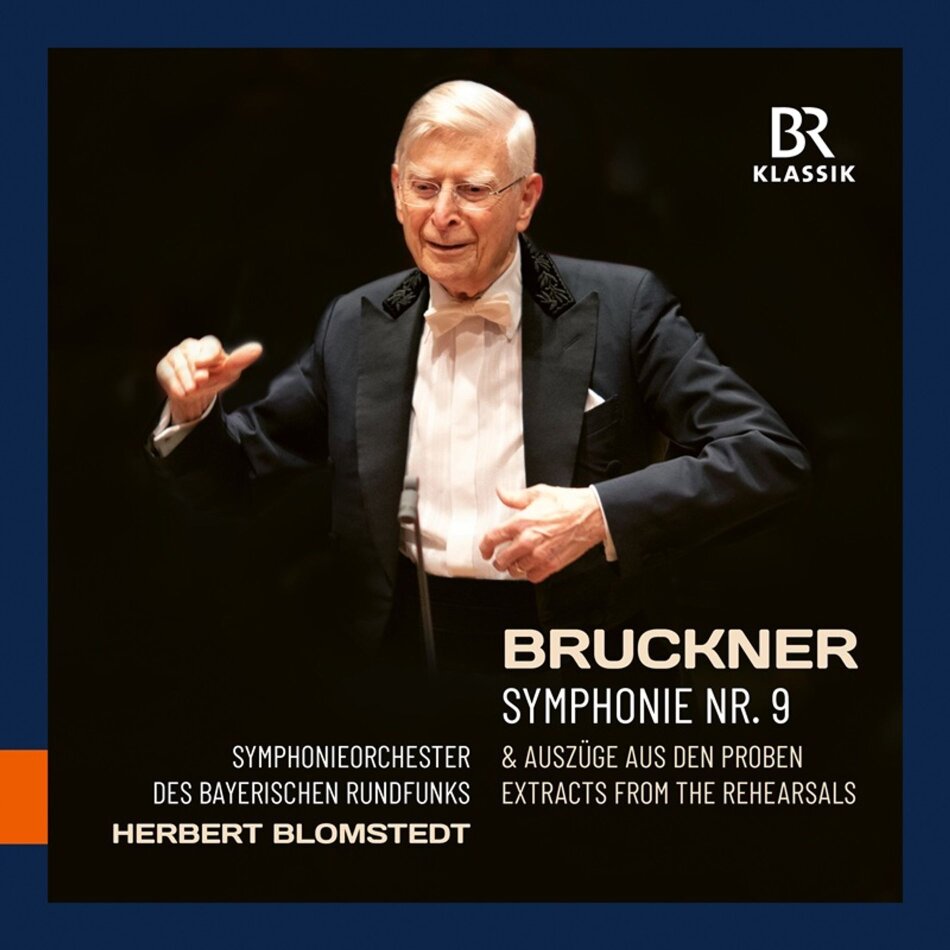 Anton Bruckner (1824-1896), Herbert Blomstedt & Symphonieorchester des Bayerischen Rundfunks - Symphonie No. 9 & Auszüge aus den Proben in Deutscvh