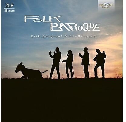 filoBarocco & Erik Bosgraaf - Folk Baroque 2 LP