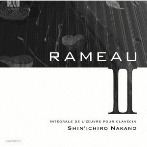 Jean-Philippe Rameau (1683-1764) & Shinichiro Nakano - Integrale de l`Oeuvre pour Clavecin 2 2 CDs