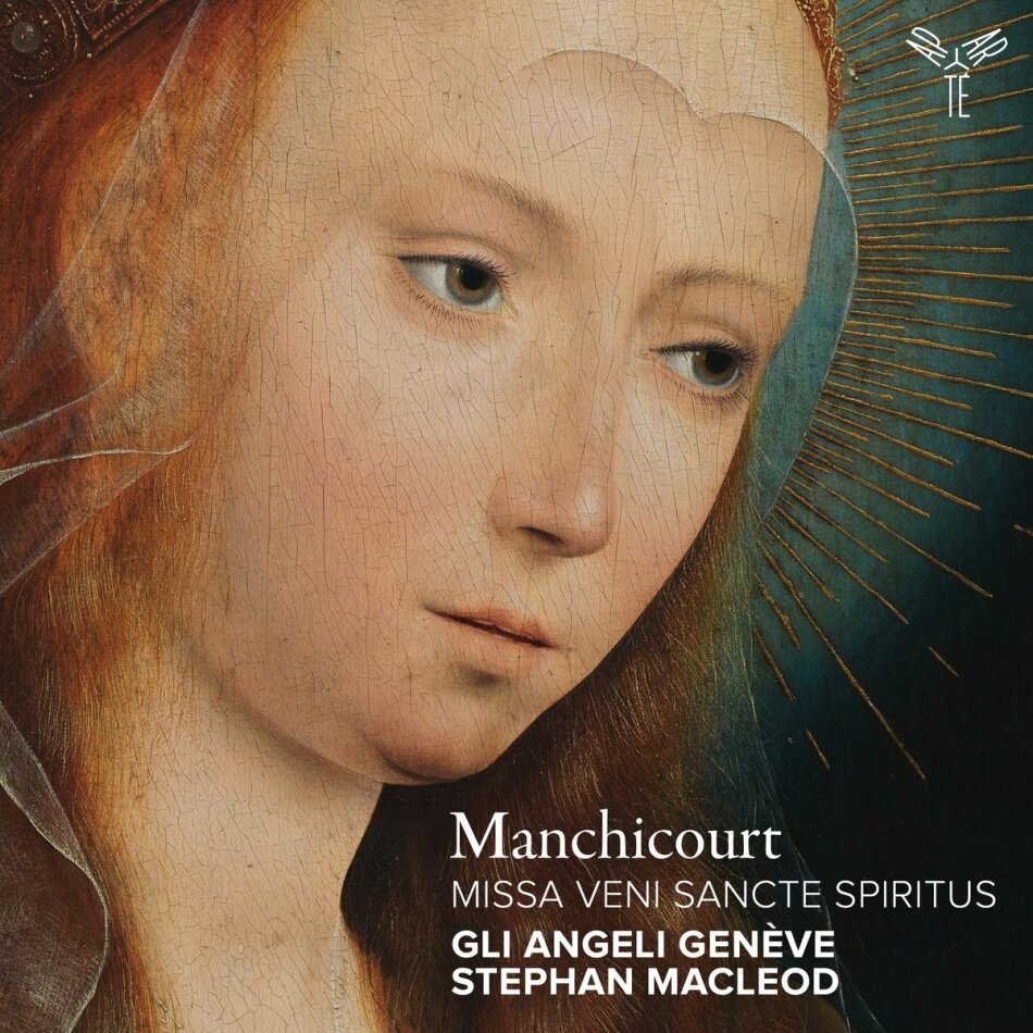Stephan MacLeod, Gli Angeli Genève & Pierre de Manchicourt (ca 1510-1564) - Missa Veni Sancte Spiritus