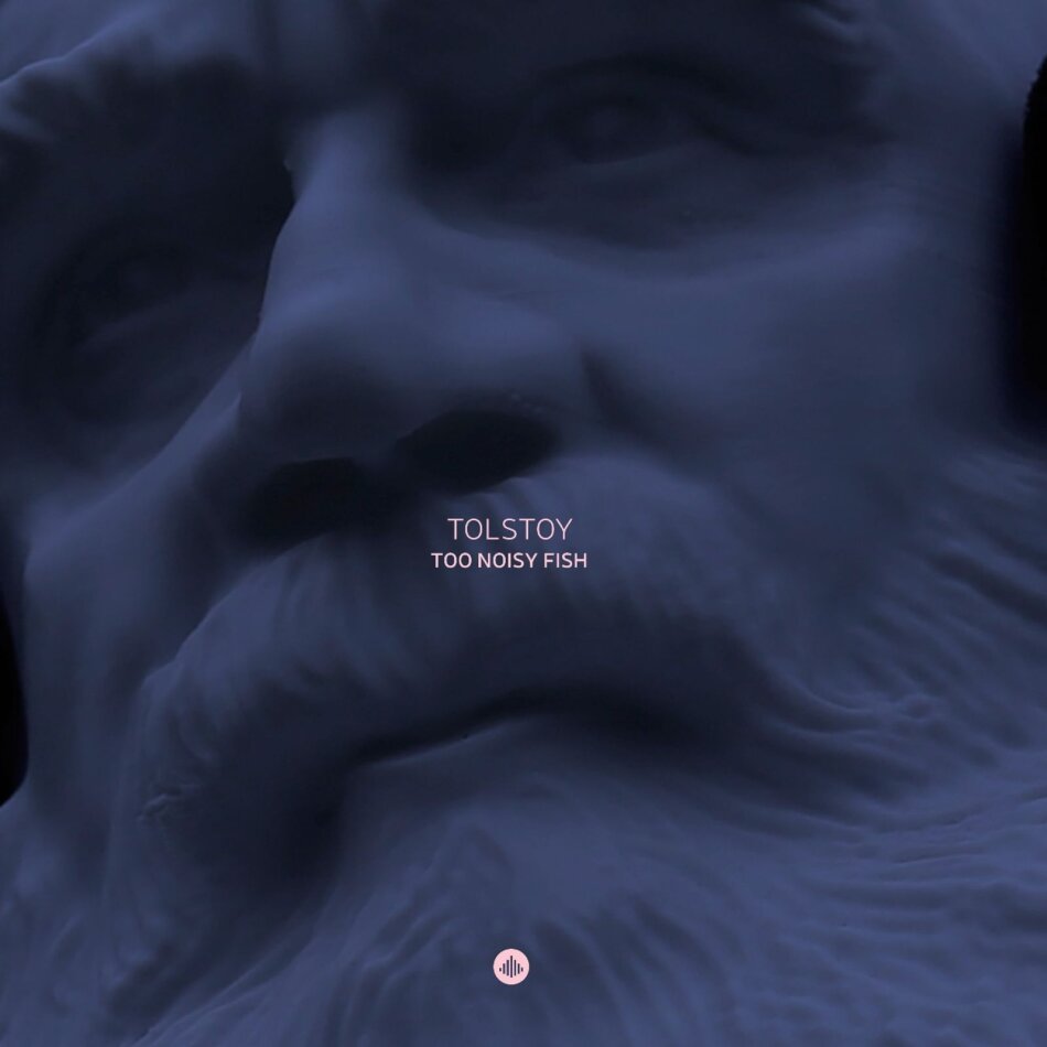 Too Noisy Fish - Tolstoy