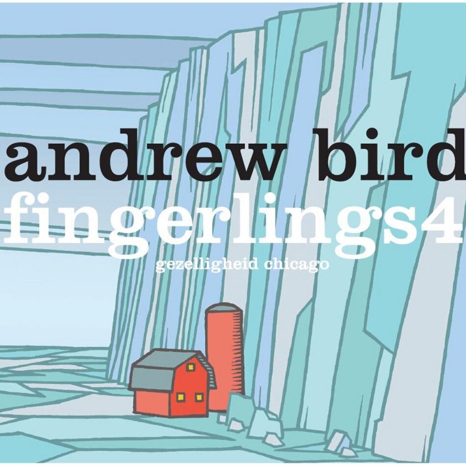 Andrew Bird - Fingerlings 4
