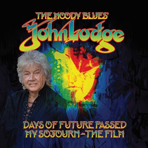 John Lodge (The Moody Blues) - Days of Future Passed: My Sojourn