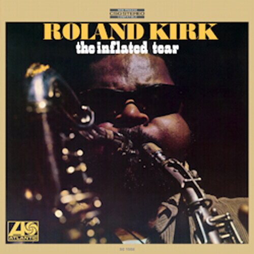 Rahsaan Roland Kirk - Inflated Tear 2026 Reissue, Speakers Corner, LP