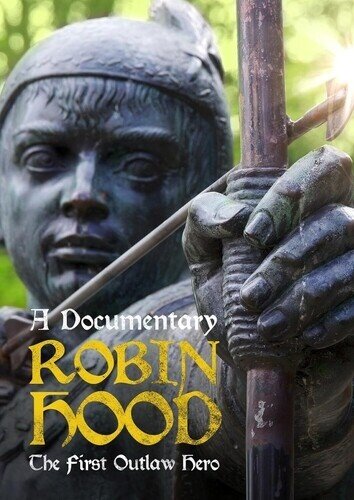 Robin Hood: The First Outlaw Hero (2004)