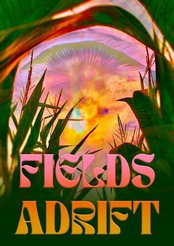 Fields Adrift (2025)