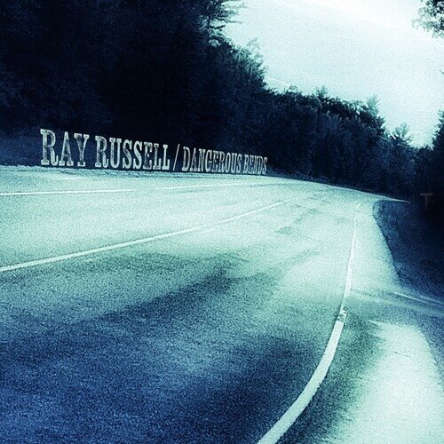 Ray Russell - Dangerous Bends