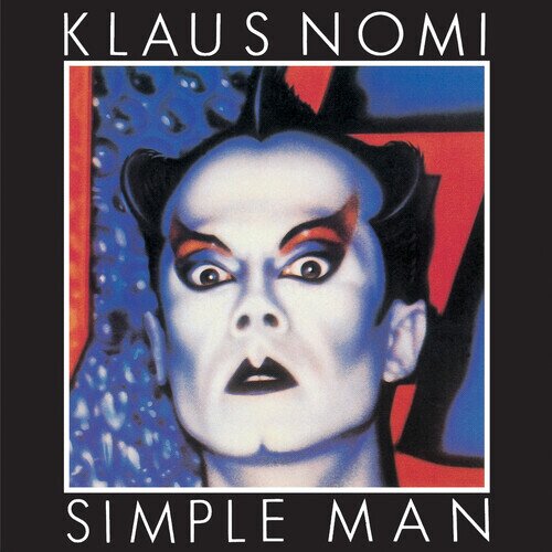 Klaus Nomi - Simple Man 2026 Reissue, Omnivore Recordings