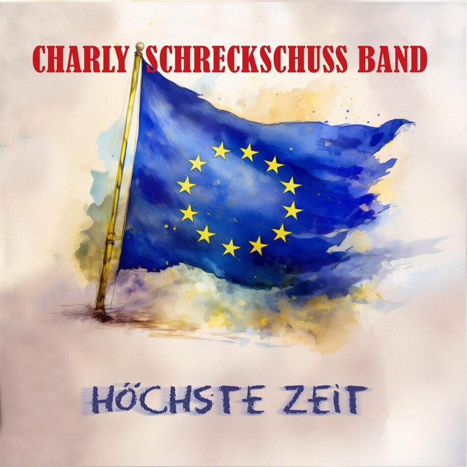 Charly Schreckschuss Band - Höchste Zeit