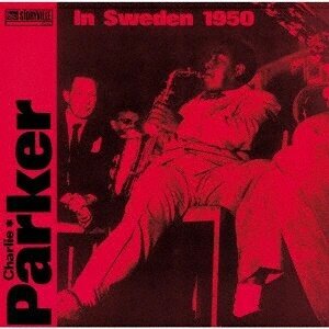Charlie Parker - In Sweden Japan Edition, 2026 Reissue, Storyville Records