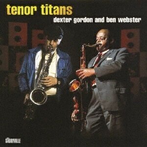 Dexter Gordon & Ben Webster - Tenor Titans Japan Edition, 2026 Reissue, Storyville Records