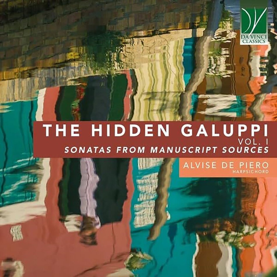 Alvise De Piero - The Hidden Galuppi Vol. 1 - Sonatas From Manuscript Sources