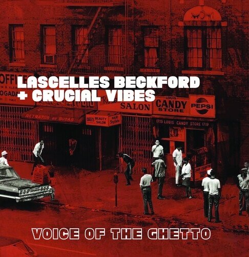 Lascelles Beckford & Crucial Vibes - Voice Of The Ghetto CD-R, Manufactured On Demand