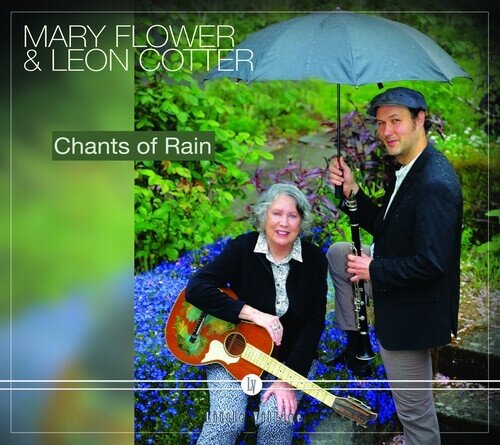 Mary Flower & Leon Cotter - Chants Of Rain