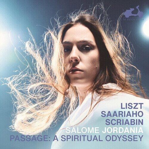Franz Liszt (1811-1886), Kaija Saariaho (1952-2023), Alexander Scriabin (1872-1915) & Salome Jordania - Passage - A Spiritual Odyssey
