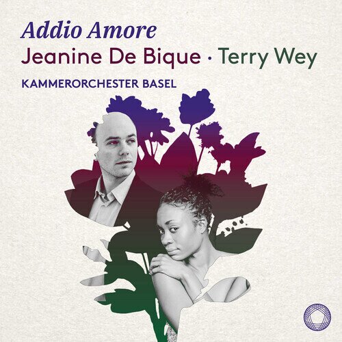 Jeanine De Bique, Terry Wey & Kammerorchester Basel - Addio Amore