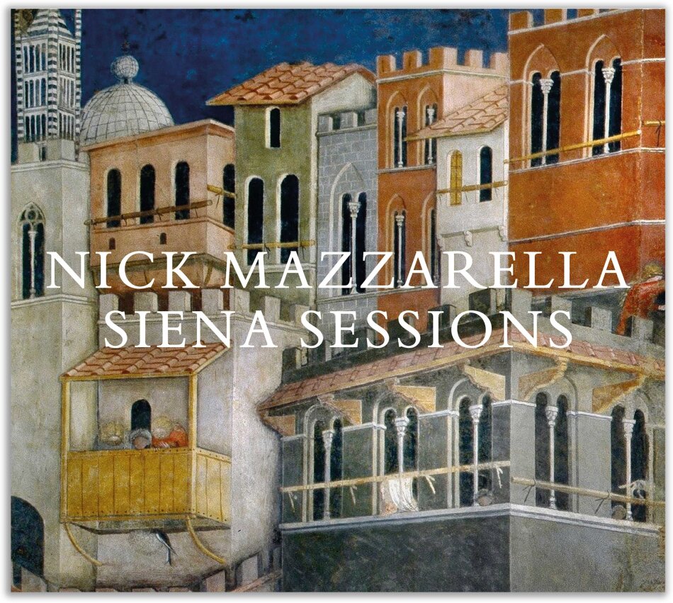 Nick Mazzarella - Siena Sessions