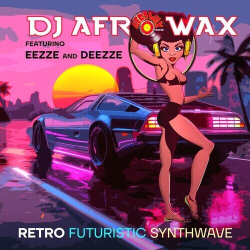 DJ Afrowax feat. Eezze & Deezze - Retro Futuristic Synthwave Manufactured On Demand, CD-R