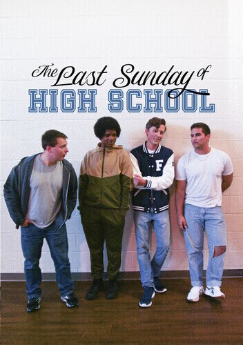 The Last Sunday of High School (2026)