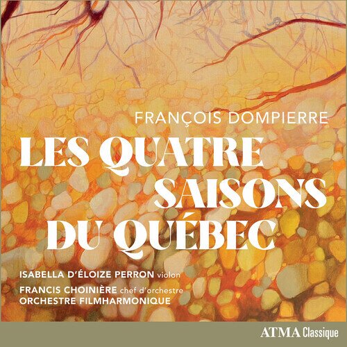 Orchestre Filmharmonique, François Dompierre, Francis Choinière & Isabella d'Éloize Perron - Les Quatre Saisons Du Quebec LP