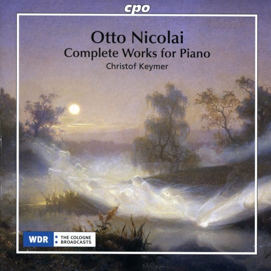 Otto Nicolai (1810-1849) & Christof Keymer - Complete Works for Piano 2 CD
