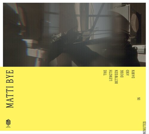Matti Bye - Length Between Dusk And Dawn In Minutes LP