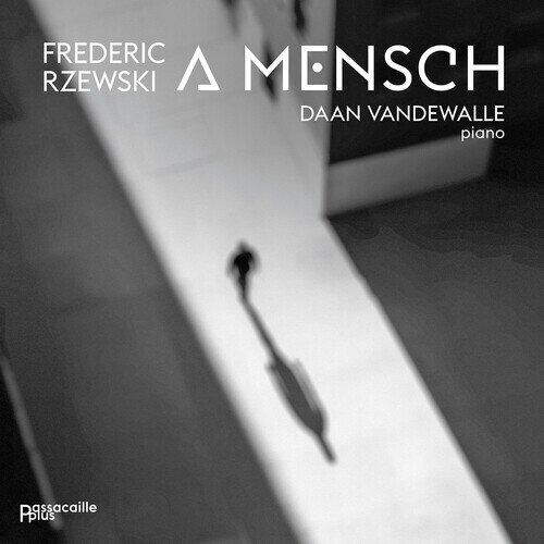 Frederic Rzewski (*1938) & Daan Vandevalle - A Mensch