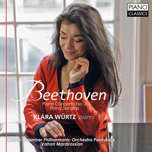 Ludwig van Beethoven (1770-1827), Varhan Mardirossian, Klára Würtz & Czech Chamber Philharmonic Orchestra Paradubice - Piano Concerto No. 3, Piano Sonatas