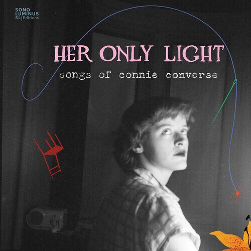 Her Only Light & Connie Converse - Songs Of Connie Converse