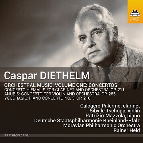 Caspar Diethelm (1926-1997), Rainer Held, Calogero Palermo, Sibylle Tschopp, … - Orchestral Music Volume One - Concertos