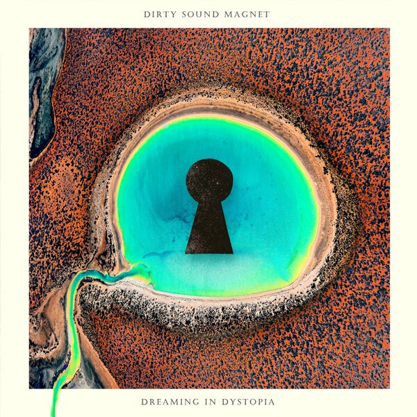 Dirty Sound Magnet - Dreaming In Dystopia 2026 Reissue, LP