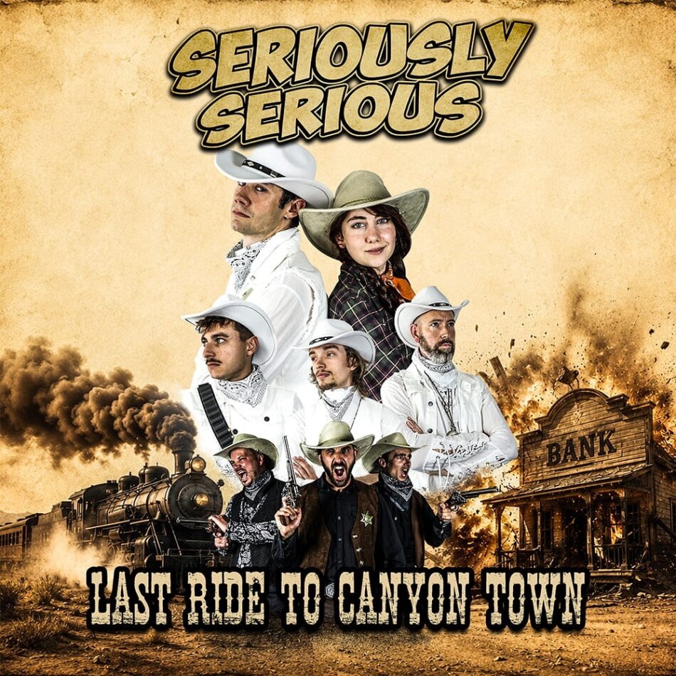 SERIOUSLY SERIOUS - Last Ride To Canyon Town