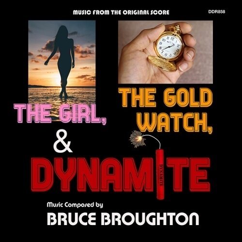 Bruce Broughton - Girl Gold Watch & Dynamite - OST