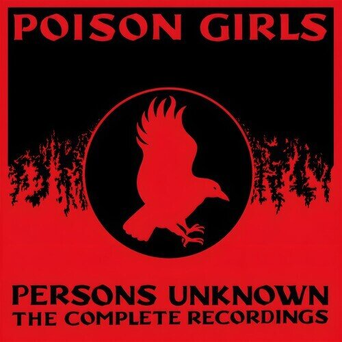 Poison Girls - Persons Unknown: The Complete Recorded History with Book, Cofanetto, Edizione Limitata, 7 CD