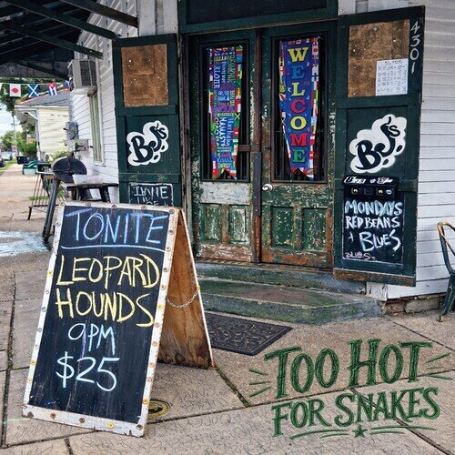 Leopard Hounds - Too Hot For Snakes