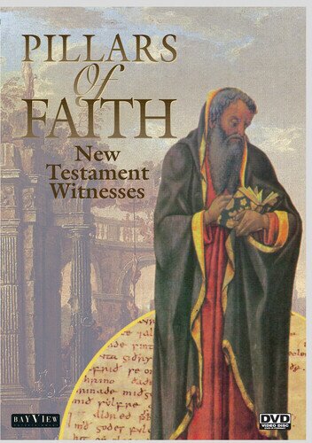 Pillars of Faith: New Testament Witnesses