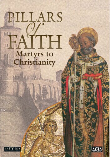 Pillars of Faith: Martyrs to Christianity