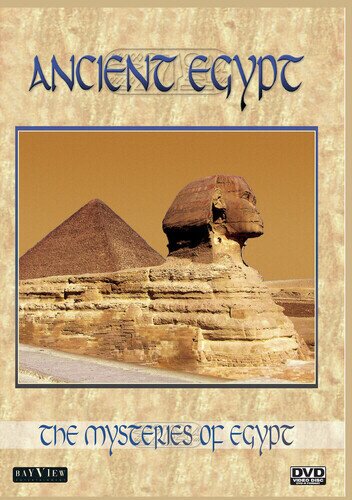 Ancient Egypt: The Mysteries of Egypt