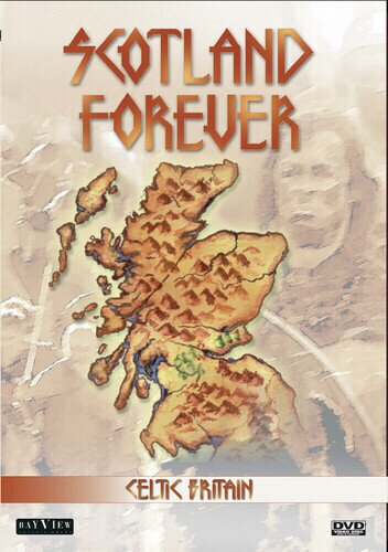 Celtic Britain: Scotland Forever