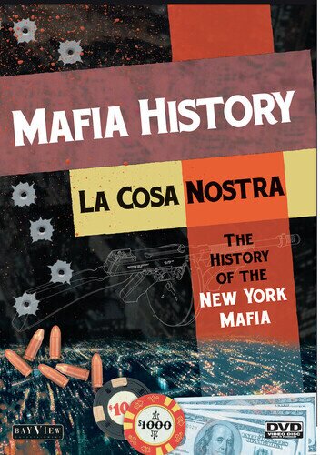 Mafia History: La Cosa Nostra - The History of the New York Mafia