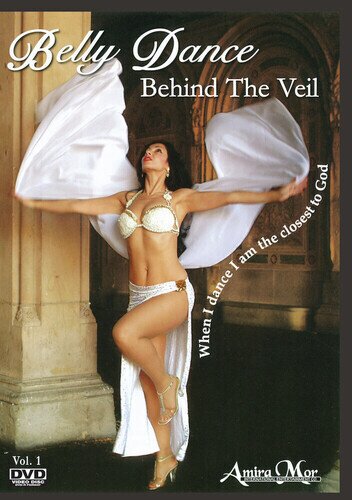Amira Mor: Belly Dance - Behind the Veil